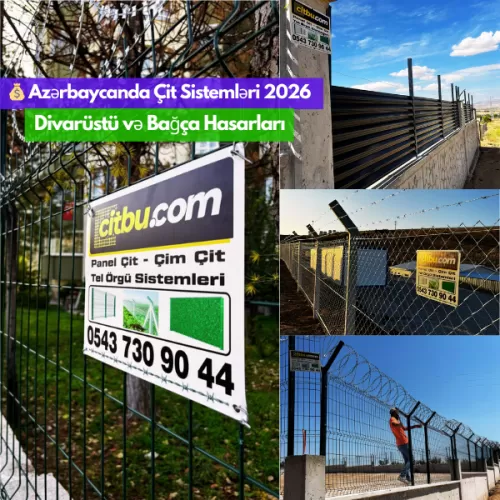 Azərbaycanda Çit Sistemləri 2026 | Divarüstü və Bağça Hasarları