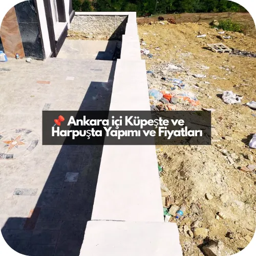 Bahçe Duvarı Küpeşte Harpuşta Fiyatları Ankara